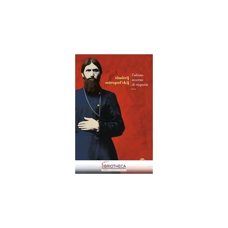 L'ULTIMO INVERNO DI RASPUTIN