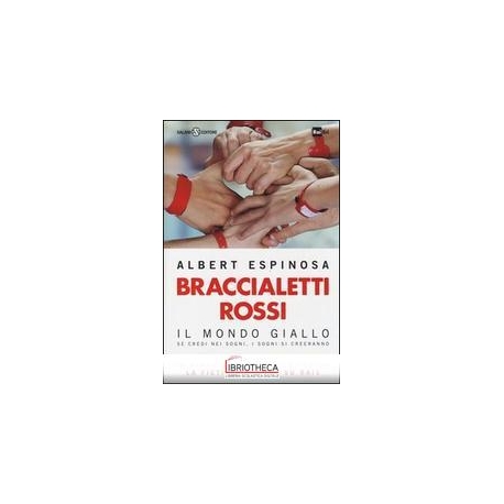 BRACCIALETTI ROSSI IL MONDO GIALLO
