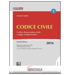 CODICE CIVILE 2016 COORDINATO - CODICE DI PROCEDURA