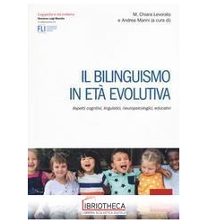 BILINGUISMO IN ETÀ EVOLUTIVA (IL)