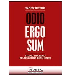 ODIO ERGO SUM