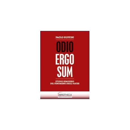 ODIO ERGO SUM