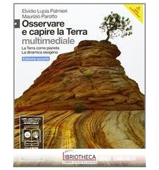 OSSERVARE E CAPIRE LA TERRA ED. AZZURRA