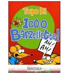 1000 BARZELLETTE. TOPO BI