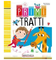 PRIMI TRATTI. EDIZ. ILLUSTRATA