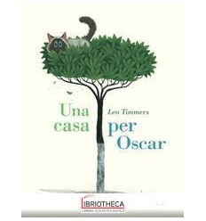 CASA PER OSCAR. EDIZ. ILLUSTRATA (UNA)