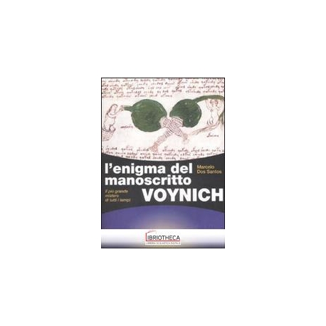 L'ENIGMA DEL MANOSCRITTO VOYNICH. IL PIÙ GRANDE MIST