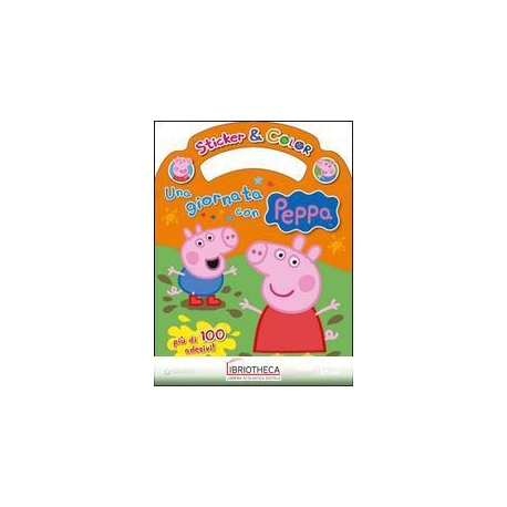 STICKER & COLOR - UNA GIORNATA CON PEPPA