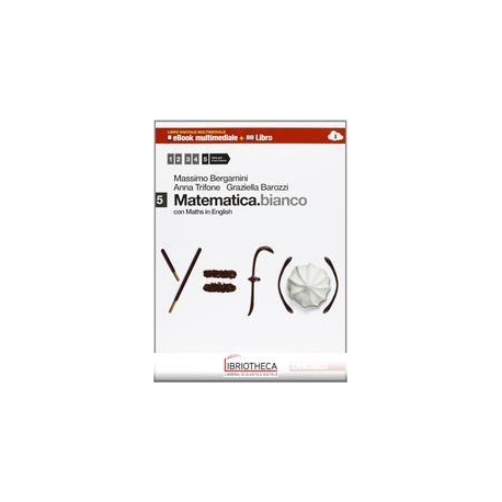 MATEMATICA BIANCO CON MATHS IN ENGLISH 5 ED. MISTA