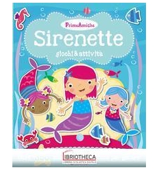 SIRENETTE. GIOCHI & ATTIVITÀ. PRIME AMICHE. CON ADES