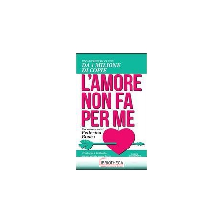 AMORE NON FA PER ME (L')