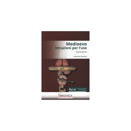 MEDIOEVO: ISTRUZIONI PER L'USO 2/ED.