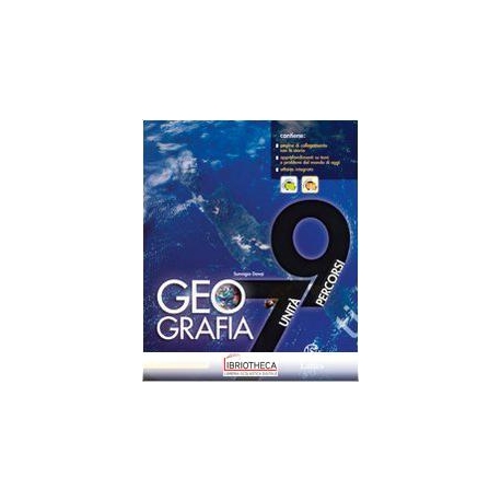 GEOGRAFIA 7 UNITA 9 PERCORSI