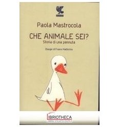 CHE ANIMALE SEI? STORIA DI UNA PENNUTA