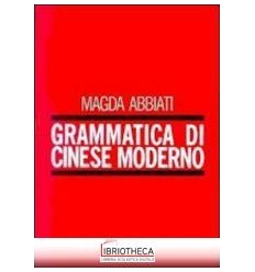 GRAMMATICA DI CINESE MODERNO