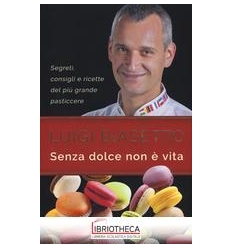 SENZA DOLCE NON E' VITA