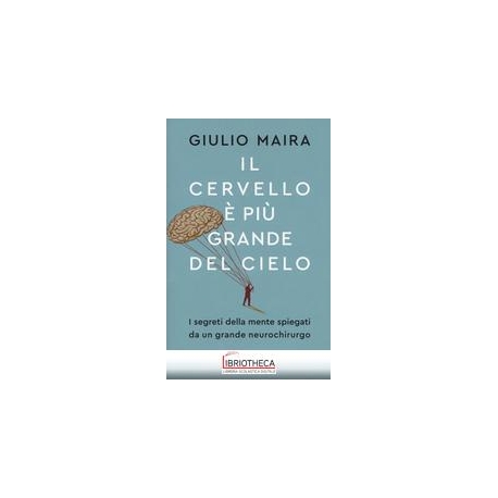 IL CERVELLO È PIÙ GRANDE DEL CIELO