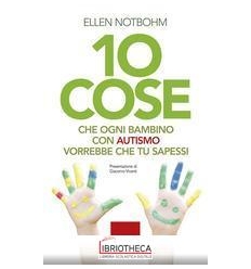 10 COSE CHE UN BAMBINO CON AUTISMO VORREBBE CHE TU S