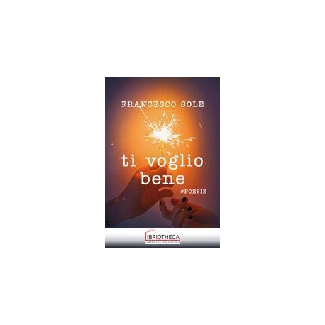 TI VOGLIO BENE - -SHARPPOESIE