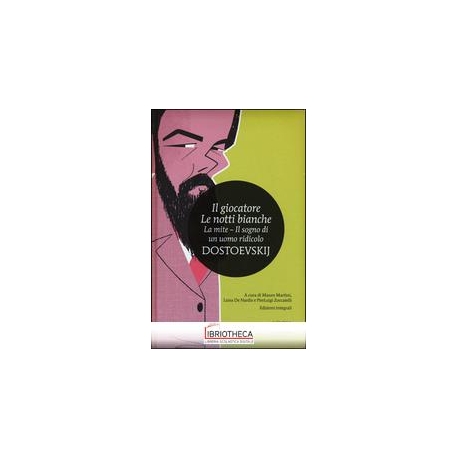 IL GIOCATORE LE NOTTI BIANCHE