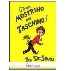 C'È UN MOSTRINO NEL TASCHINO! EDIZ. ILLUSTRATA