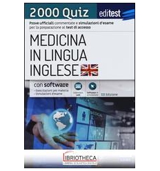 EDITEST. MEDICINA IN LINGUA INGLESE. 2000 QUIZ. CON
