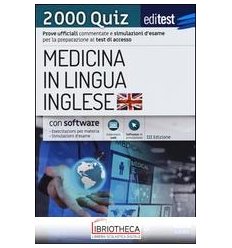EDITEST. MEDICINA IN LINGUA INGLESE. 2000 QUIZ. CON