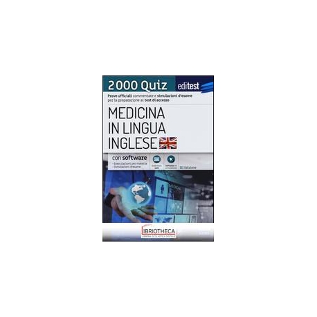 EDITEST. MEDICINA IN LINGUA INGLESE. 2000 QUIZ. CON