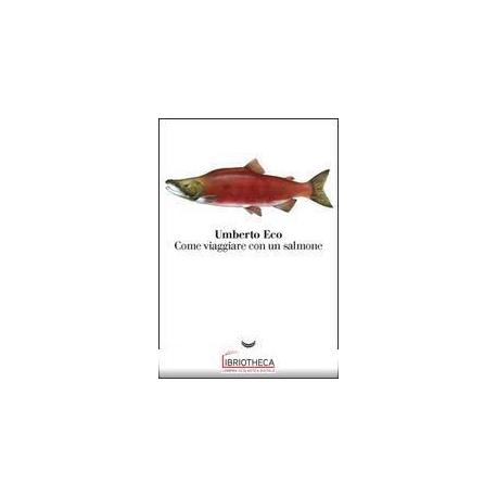 COME VIAGGIARE CON UN SALMONE