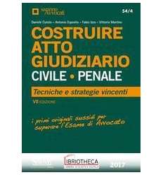 COSTRUIRE ATTO GIUDIZIARIO CIVILE - PENALE (54/4)