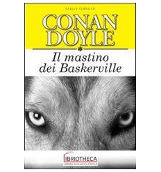 MASTINO DEI BASKERVILLE. EDIZ. INTEGRALE (IL)