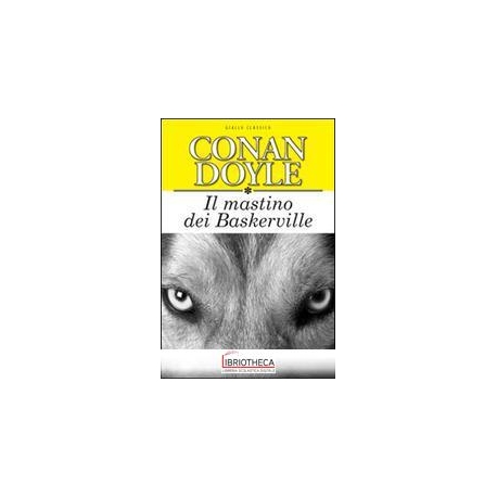 MASTINO DEI BASKERVILLE. EDIZ. INTEGRALE (IL)