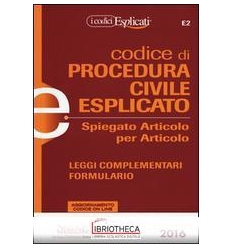 CODICE DI PROCEDURA CIVILE ESPLICATO - SPIEGATO ARTI
