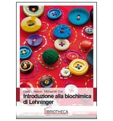 INTRODUZIONE ALLA BIOCHIMICA DI LEHNINGER