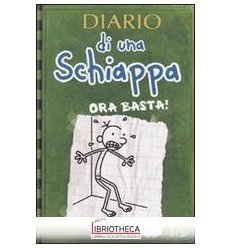 DIARIO DI UNA SCHIAPPA. ORA BASTA!