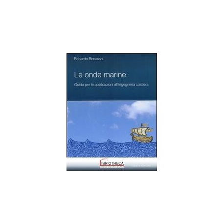 ONDE MARINE. GUIDA PER LE APPLICAZIONI ALL'INGEGNERI