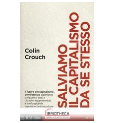 SALVIAMO IL CAPITALISMO DA SE STESSO