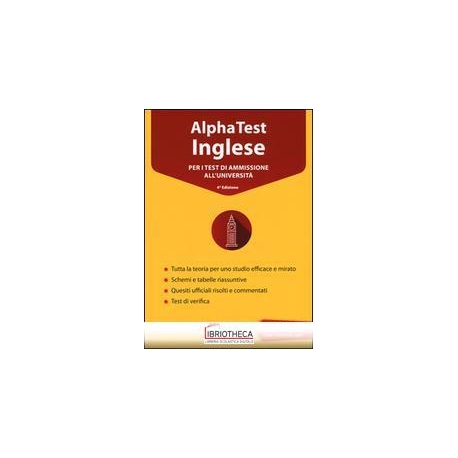 ALPHA TEST INGLESE. PER I TEST DI AMMISSIONE ALL'UNI