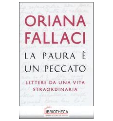 PAURA È UN PECCATO. LETTERE DA UNA VITA STRAORDINARI