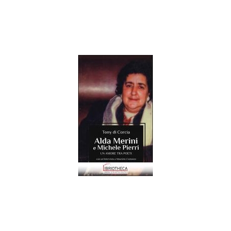 ALDA MERINI E MICHELE PIERRI UN AMORE TRA POETI