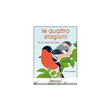 LE QUATTRO STAGIONI DI UN RAMO DI MELO