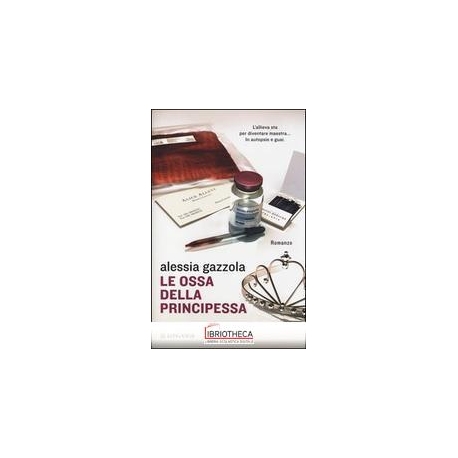 LE OSSA DELLA PRINCIPESSA