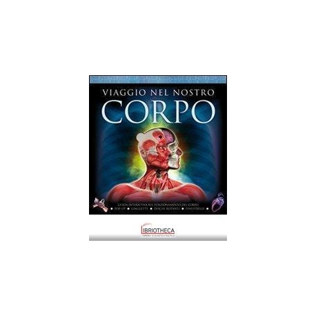 VIAGGIO NEL NOSTRO CORPO