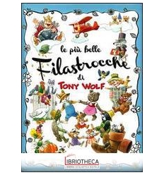 LE PIÙ BELLE FILASTROCCHE DI TONY WOLF