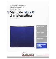 MANUALE BLU 2.0 DI MATEMATICA SECONDA ED. 5 ED. MISTA