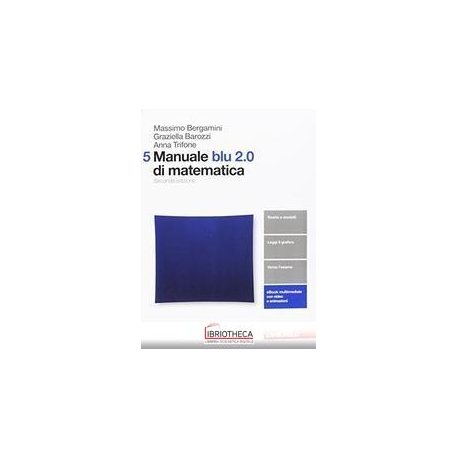 MANUALE BLU 2.0 DI MATEMATICA SECONDA ED. 5 ED. MISTA