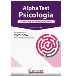 ALPHA TEST. PSICOLOGIA. MANUALE DI PREPARAZIONE