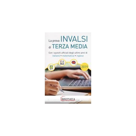 PROVA INVALSI DI TERZA MEDIA - 2019