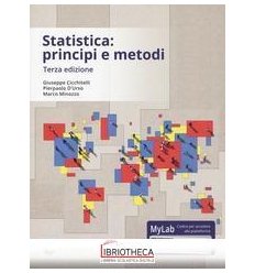 STATISTICA: PRINCIPI E METODI. EDIZ. MYLAB. CON AGGI