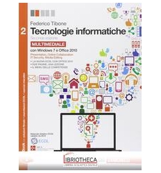 TECNOLOGIE INFORMATICHE SECONDA ED. 2